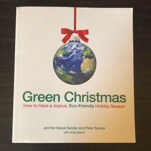 Green Christmas - How to Have a Joyous, Eco-Friendly Holiday Season
